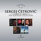 Sergej Cetkovic - The Platinum Collection